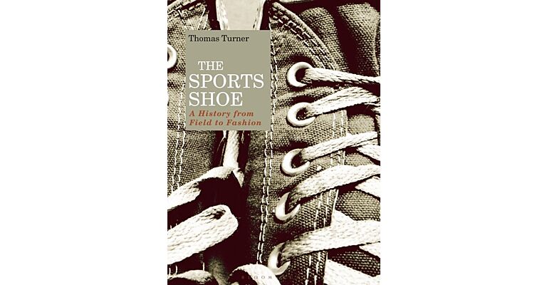 The Sports Shoe - A History from Field to Fashion