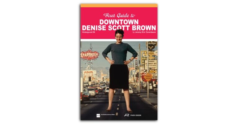 Your Guide to Downtown Denise Scott  Brown
