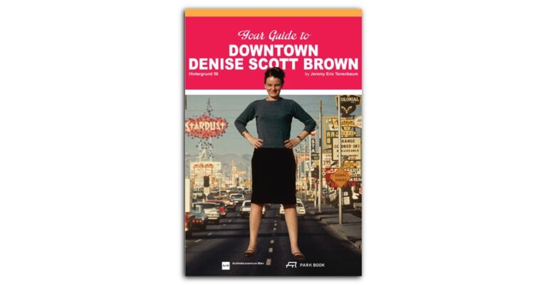 Your Guide to Downtown Denise Scott  Brown