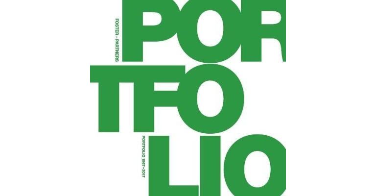 Foster+ Partners Portfolio 1967-2017