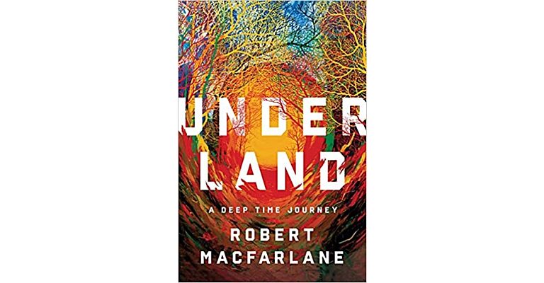 Underland - A Deep Time Journey (paperback)