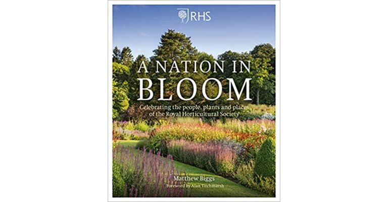 RHS a Nation in Bloom - Celebrating the people, plants and places of the Royal Horticultural Society