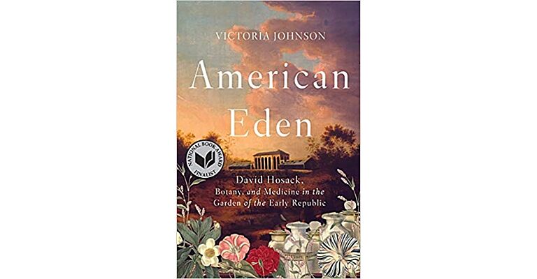 American Eden - David Hosack, Botany, and Medicine in the Garden of the Early Republic PBK