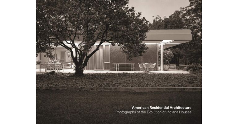 American Residential Architecture : Photographs of the Evolution of Indiana Houses