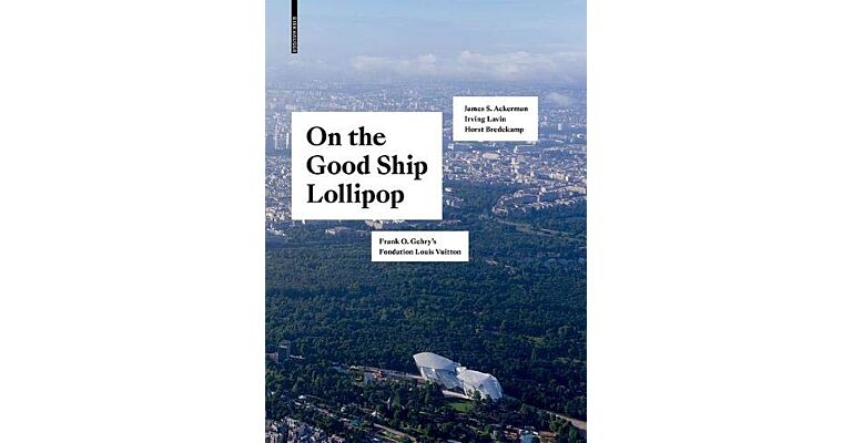 On the Good Ship Lollipop - Frank O. Gehry's Fondation Louis Vuitton