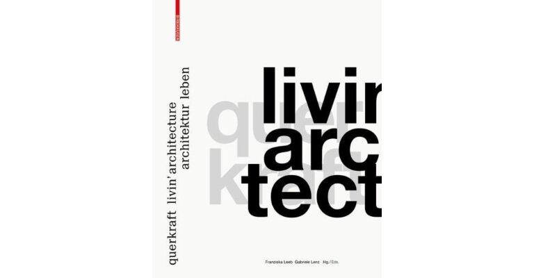 Querkraft : Livin' Architecture