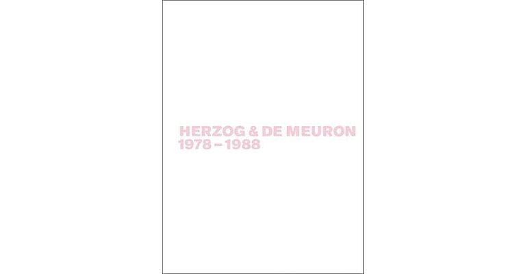 Herzog & De Meuron 1978-1988 Complete Works Vol. 1 (paperback)