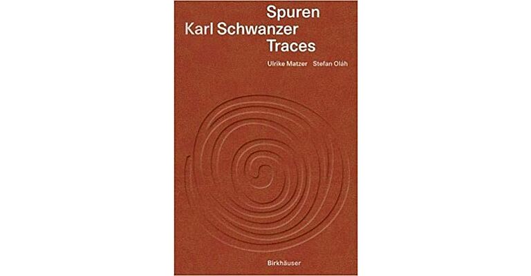 Karl Schwanzer : Traces. a Pictorial Inventory