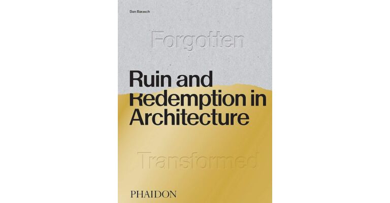 Ruin and Redemption in Architecture