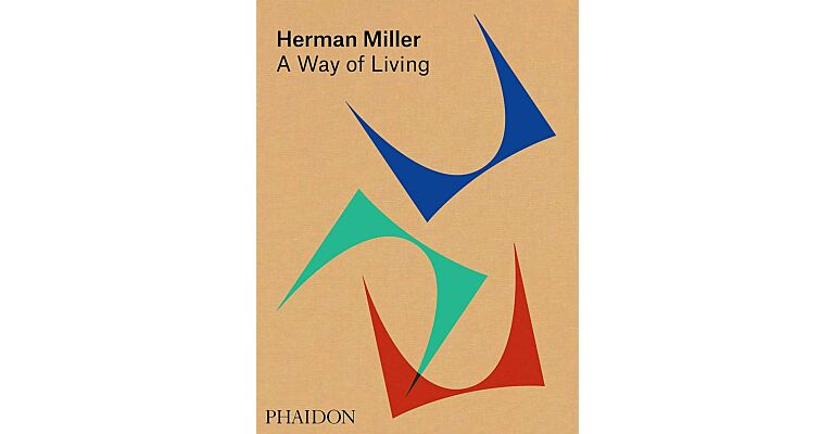 Herman Miller : A Way of Living