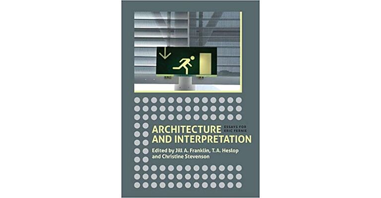 Architecture and interpretation - Essays for Eric Fernie