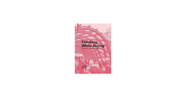 Thinking While Doing - Explorations in Educational Design/Build