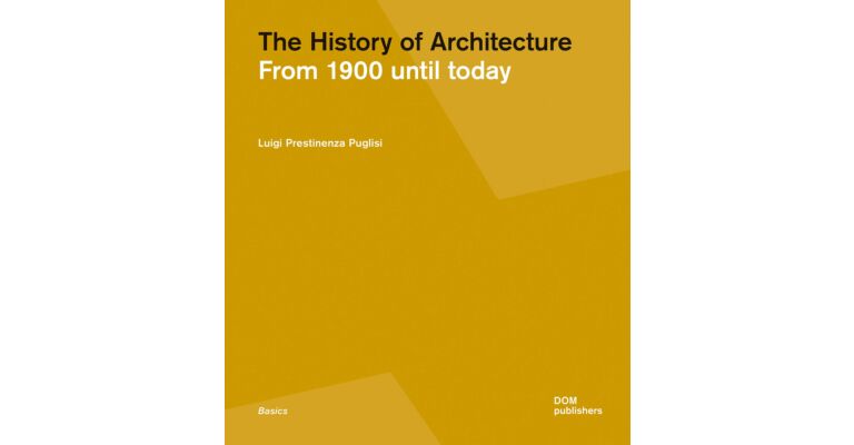 The History of Architecture - From 1900 until Today