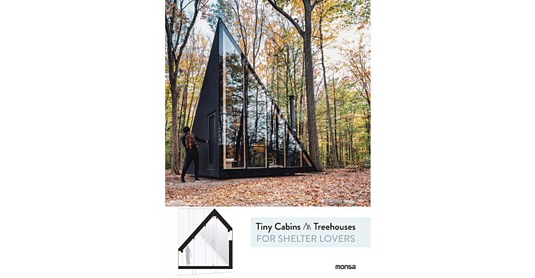 Tiny Cabins and Treehouses for Shelter Lovers