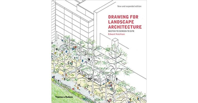 Drawing for Landscape Architecture - Sketch to Screen to Site