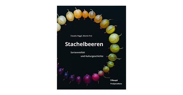 Stachelbeeren - Sortenvielfalt und Kulturgeschichte