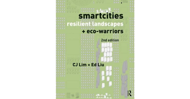 Smartcities, Resilient Landscapes and Eco-Warriors (Updated edition)