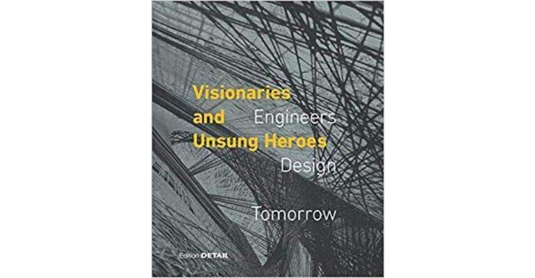 Detail Special: Visionaries and Unsung Heroes - Engineers Design Tomorrow