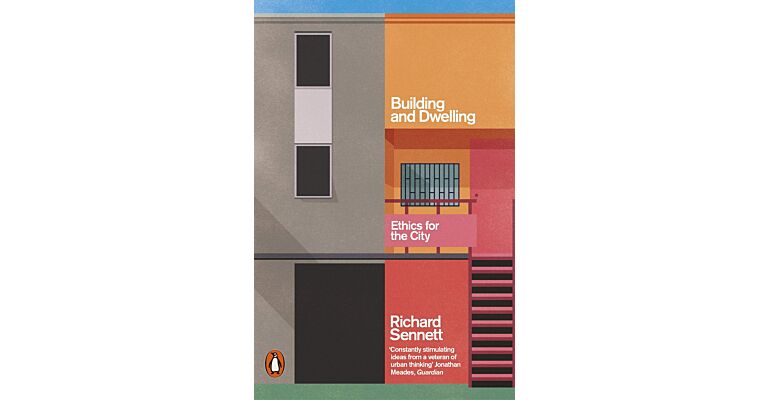 Building and Dwelling - Ethics for the City (paperback)