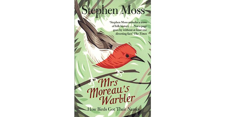 Mrs Moreau's Warbler - How Birds Got Their Names (PBK)