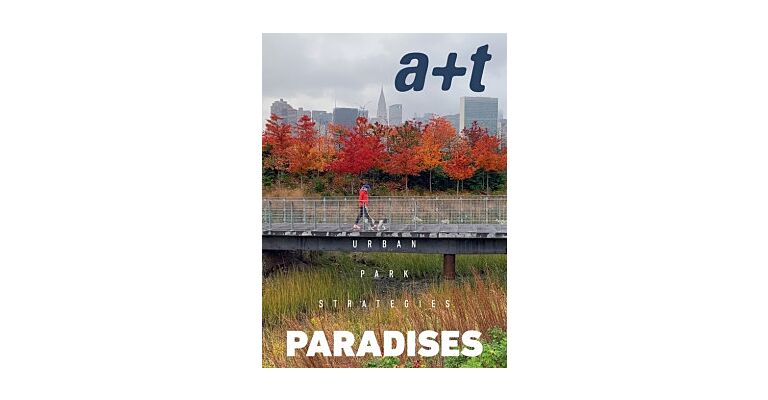 A+T 52 Paradises - Urban Park Strategies