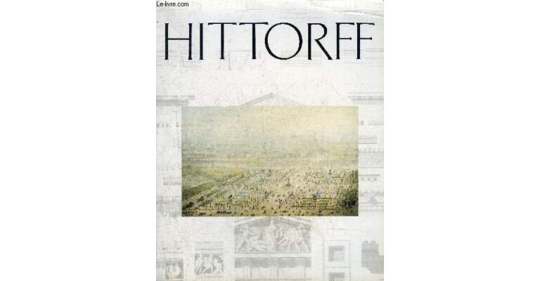 Hittorff, un architecte du XIXème