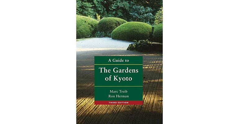 Guide to the Gardens of Kyoto (Third Revised Edition 2019)