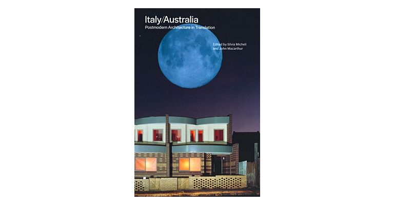Italy / Australia - Postmodern Architecture in Translation