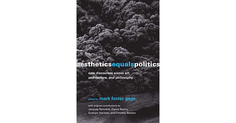 Aestetics Equals Politics - New Discourses Across Art, Architecture, and Philosophy