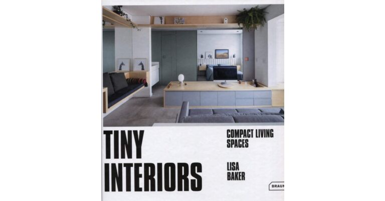 Tiny Interiors - Compact Living Spaces