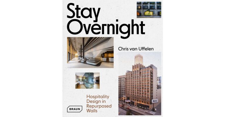 Stay Overnight : Hospitality Design in Repurposed Spaces