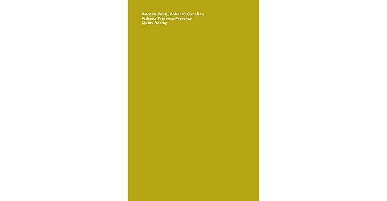Andrea Bassi, Roberto Carella - Präsenz/Présence/Presence