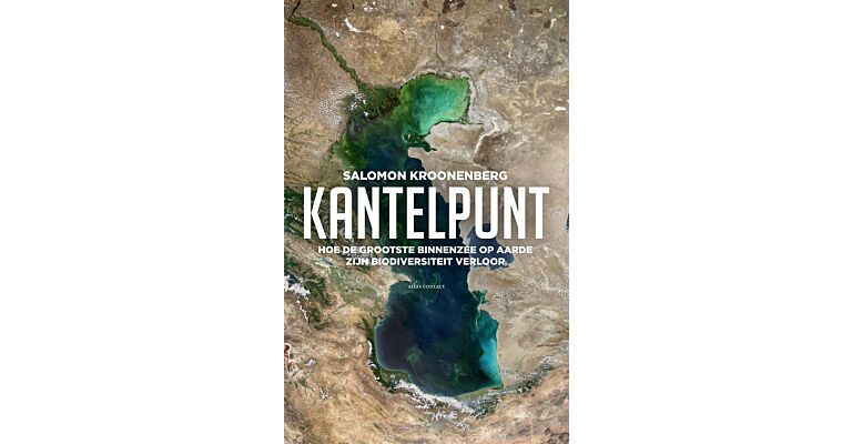 Kantelpunt - Hoe de grootste binnenzee op aarde zijn biodiversiteit verloor