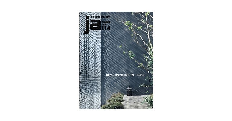 Japan Architect 114 - Hiroshi Nakamura & NAP