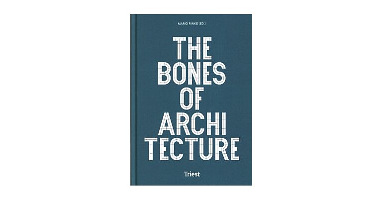 The Bones of Architecture