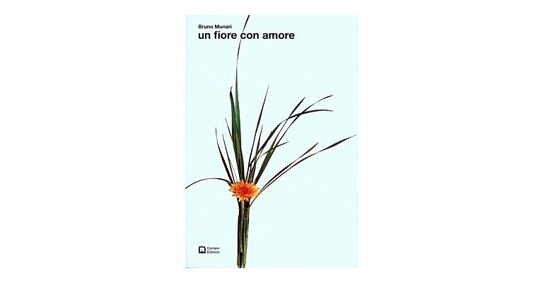 Bruno Munari - Un Fiore Con Amore