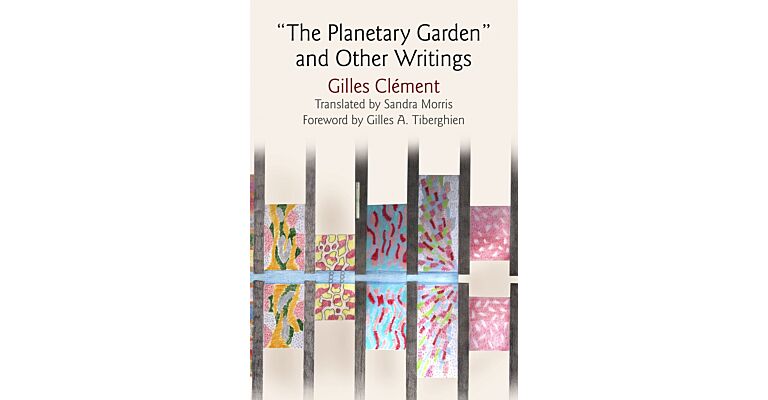 "The Planetary Garden" and Other Writings