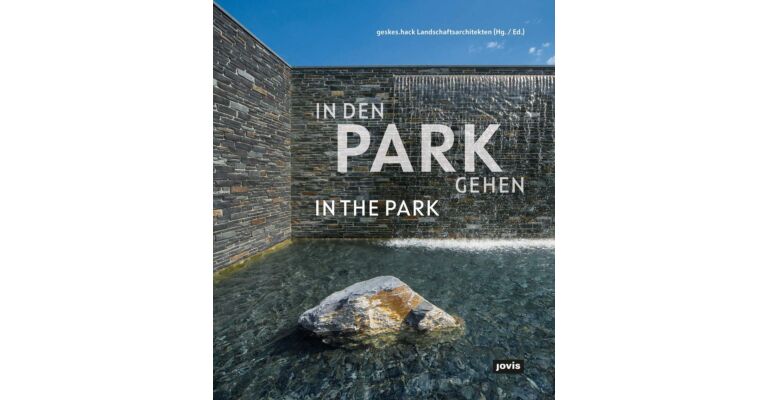 In the Park : Landscape of the Present - geskes.hack Landscape Architects