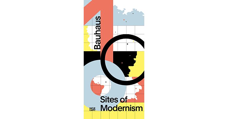 Bauhaus 100 : Sites of Modernism