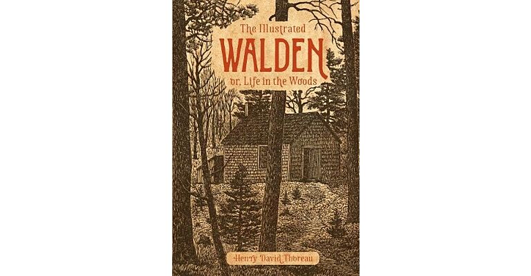 The Illustrated Walden or, Life in the Woods