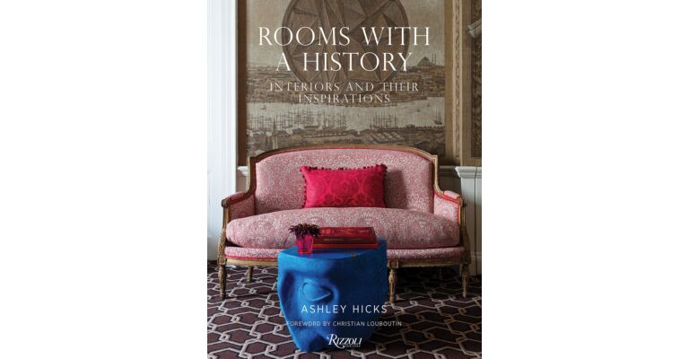 Rooms with History : Interiors and their Inspirations