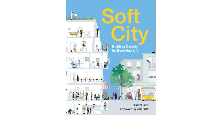 Soft City : Building Density for Everyday Life