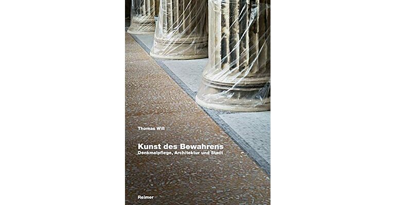 Kunst des Bewahrens - Denkmalpflege, Architektur und Stadt