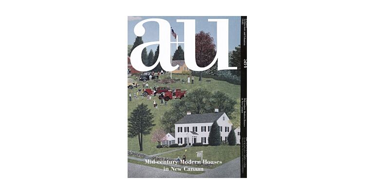A+U 584 - Mid-century Modern Houses in New Canaan