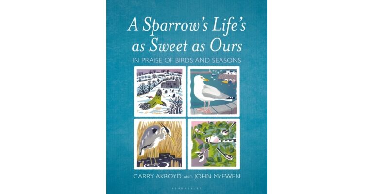 A Sparrow's Life's asSweet as Ours - In Praise of Birds and Seasons