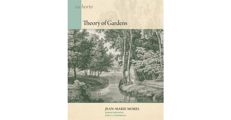 Jean-Marie Morel  - Theory of Gardens