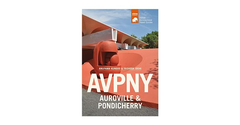 AVPNY- Auroville & Pondicherry -  Architectural Travel Guide