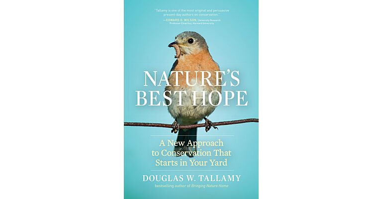 Nature's Best Hope - A New Approach to Conservation That Starts in Your Yard