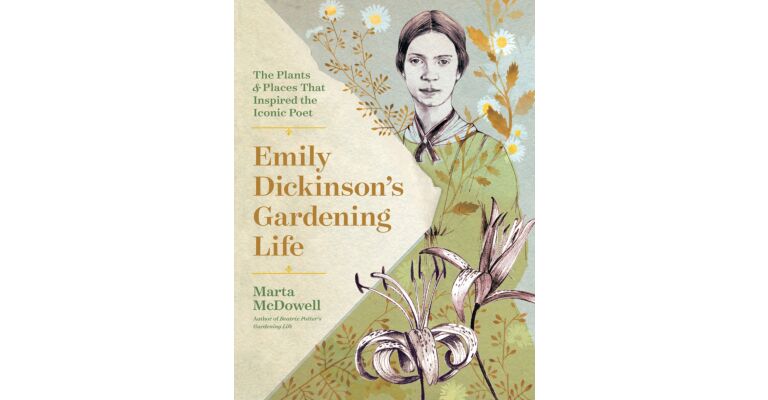 Emily Dickinson’s Gardening Life - The Plants and Places That Inspired the Iconic Poet