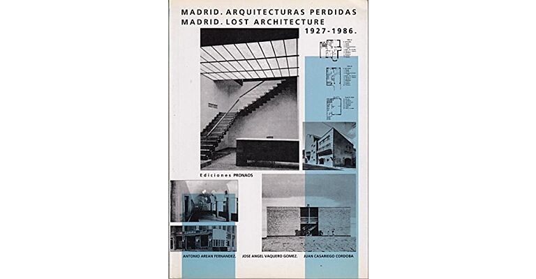 Madrid - Lost Architecture 1927-1986